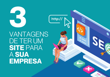 3 Vantagens de ter um Site para sua Empresa