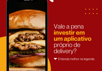 Será que ainda vale a pena ter um aplicativo de delivery?