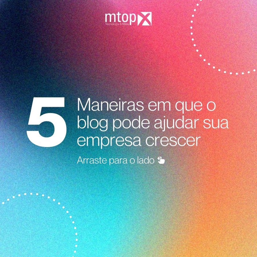 5 Maneiras em que o Blog pode ajudar sua empresa crescer