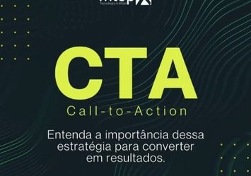 CTA - Call - to - Action - Entenda a importância dessa estratégia para converter em resultados