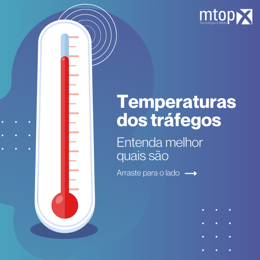 Temperaturas dos tráfegos - Entenda melhor quais são