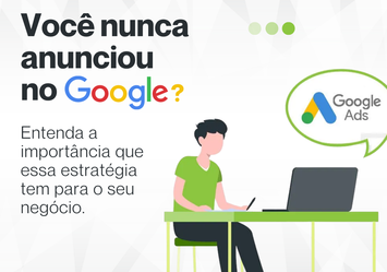 Você nunca anunciou no Google? 