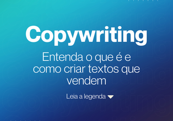 Copywriting - Entenda o que é e como criar textos que vendem