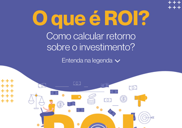 O que é ROI? Como calcular retorno sobre o investimento?