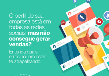 O perfil de sua empresa está em todas as redes sociais, mas não consegue gerar vendas? Entenda quais erros podem estar te atrapalhando.