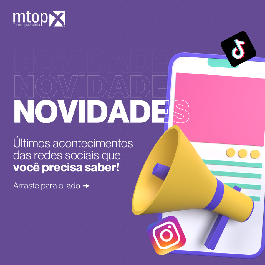 Novidades - Últimos acontecimentos das redes sociais que você precisa saber!