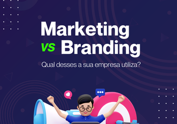 Marketing vs Branding - Qual desses a sua empresa utiliza?