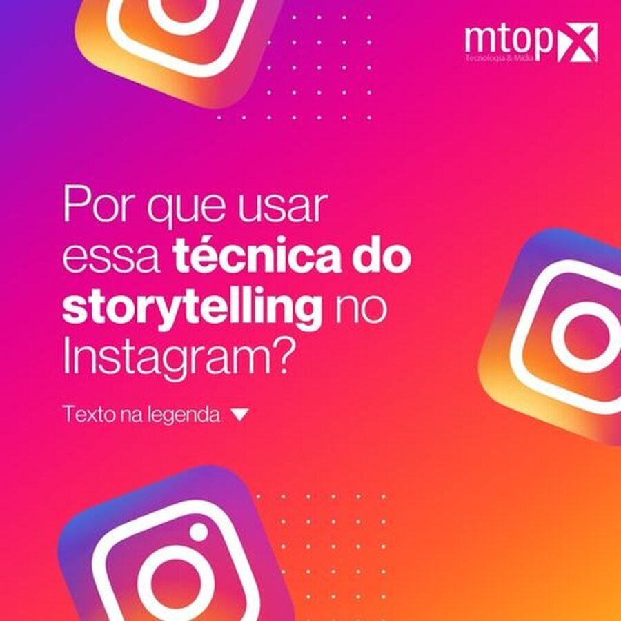 Por que usar essa técnica do storytelling no Instagram?