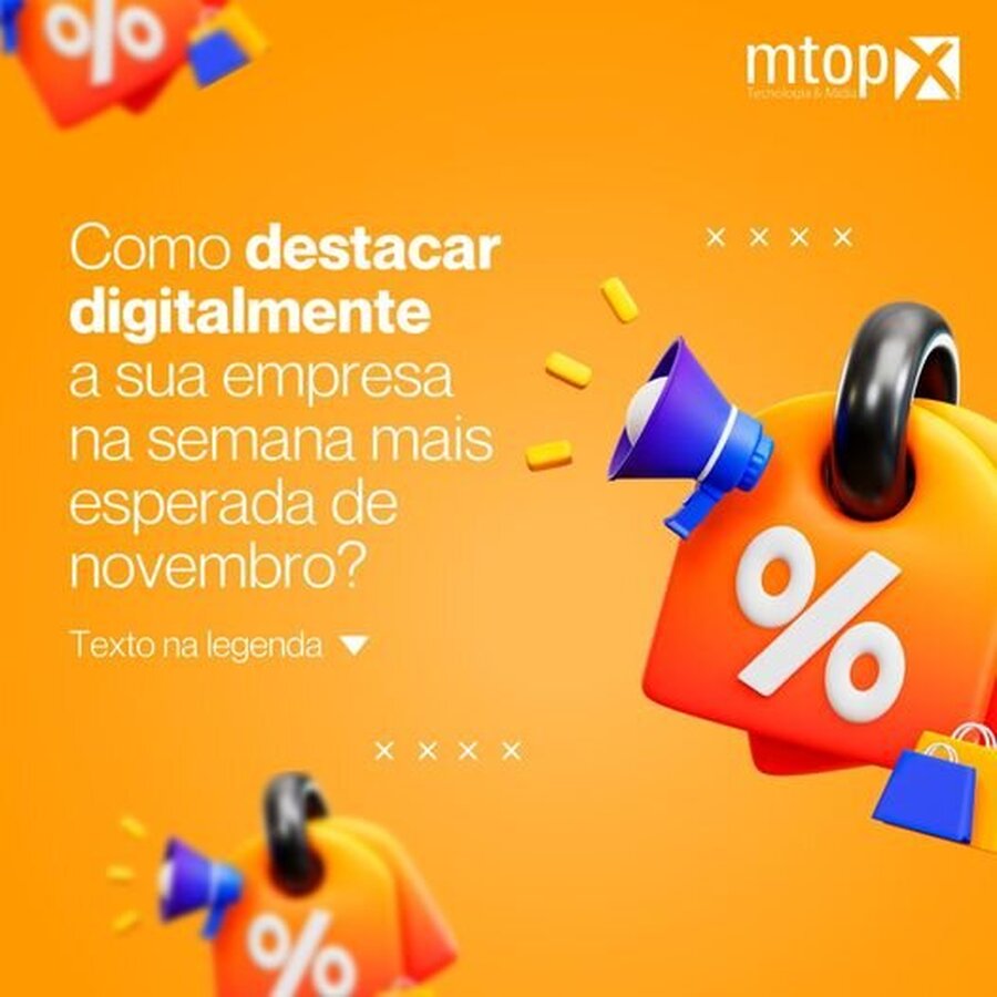 Como Destacar Digitalmente A Sua Empresa Na Semana Mais Esperada De Novembro Mtopx Criação 8983