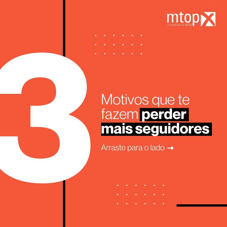 3 Motivos que te fazem perder mais seguidores