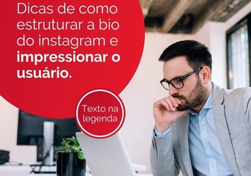 Dicas de como estruturar a Bio do Instagram e impressionar o usuário