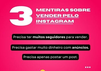 3 mentiras sobre vender pelo Instagram