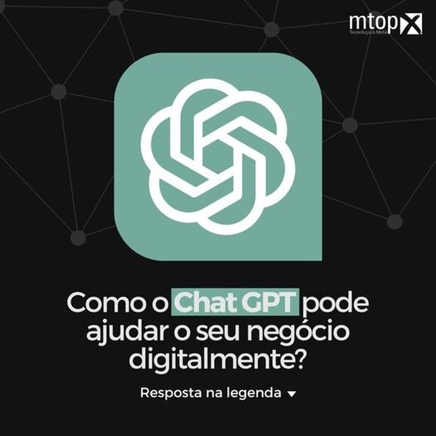 Como o Chat GPT pode ajudar o seu negócio digitalmente?