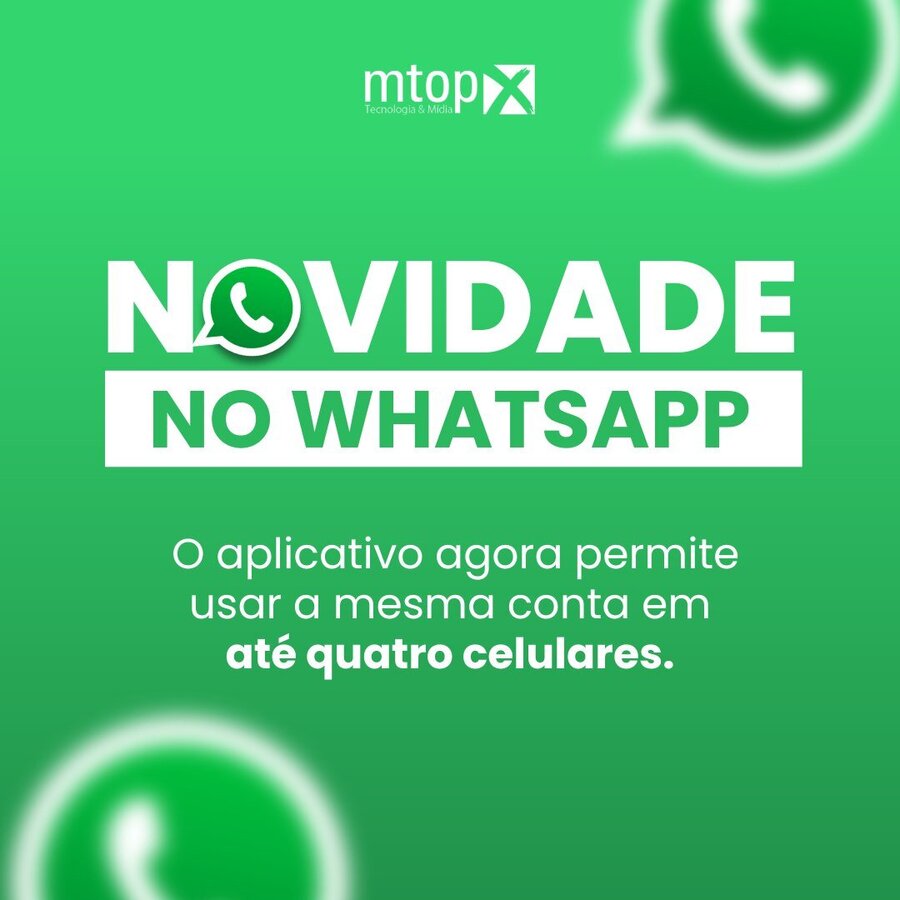 Novidade no Whatsapp - O aplicativo agora permite usar a mesma conta em até quatro celulares.