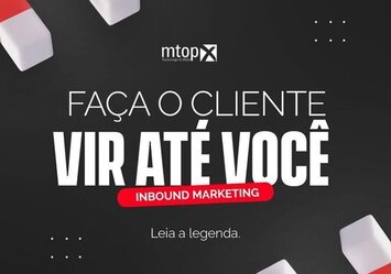 Inbound Marketing - Faça o cliente vir até você