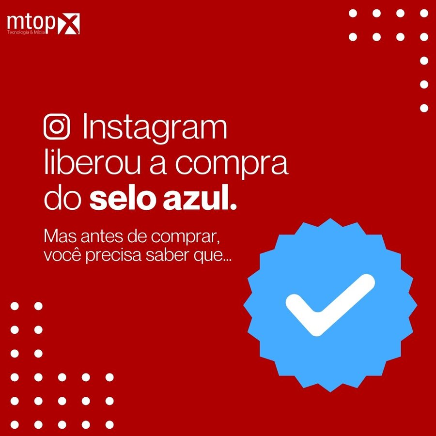 Instagram liberou a compra do selo azul