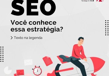 SEO - Você conhece essa estratégia?