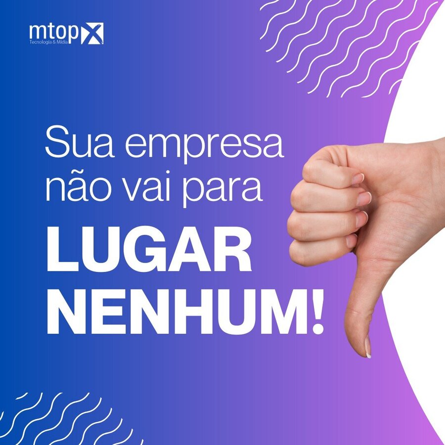 Sua empresa não vai para lugar nenhum! 