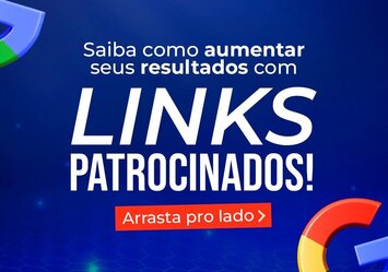 Saiba como aumentar seus resultados com Links Patrocinados!