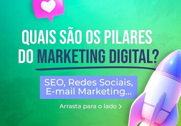 Quais saõ os pilares do Marketing Digital?