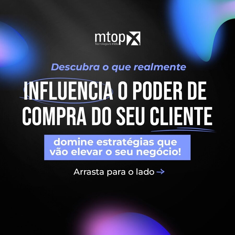 Descubra o que realmente influencia o poder de compra do seu cliente