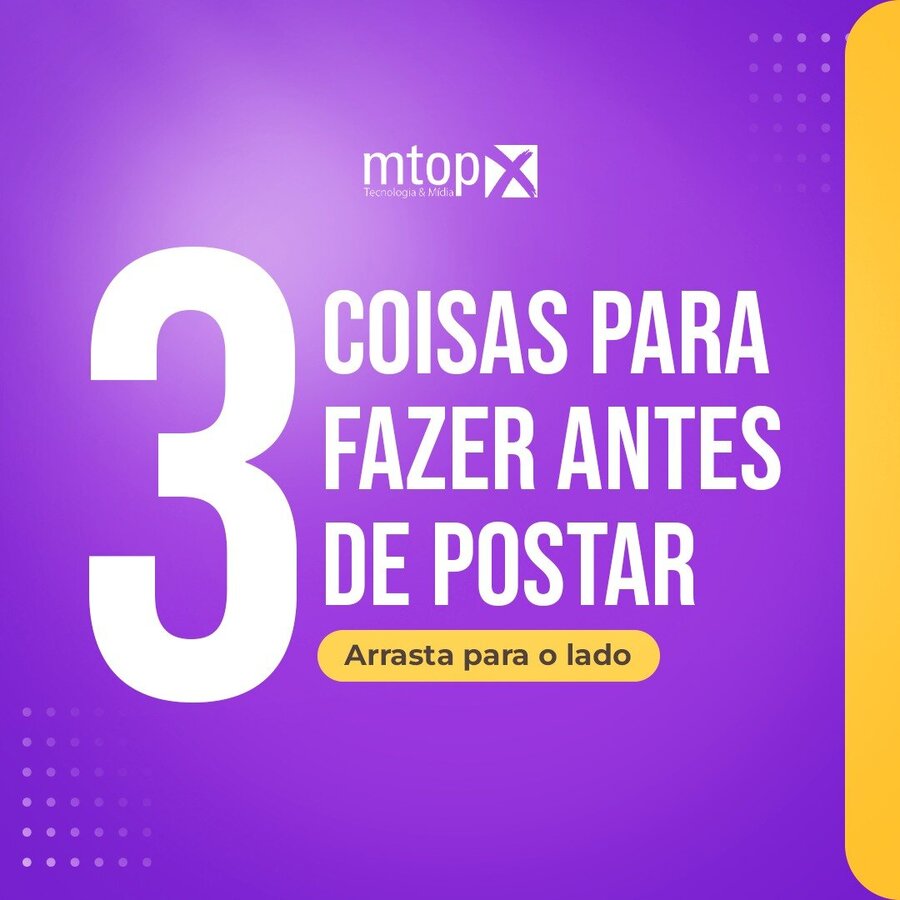 3 Coisas para fazer antes de postar