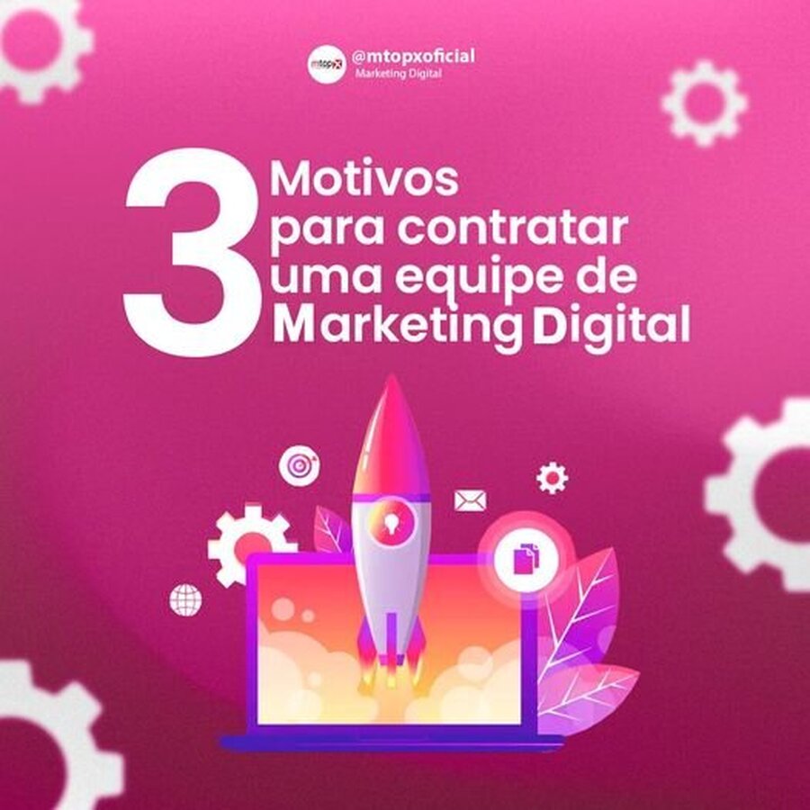 3 Motivos para contratar uma equipe de Marketing Digital