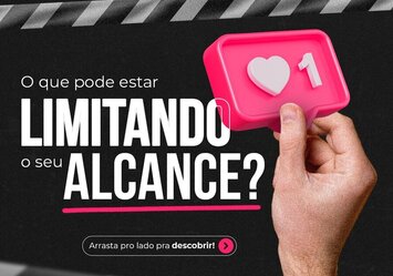 O que pode estar limitando o seu alcance?