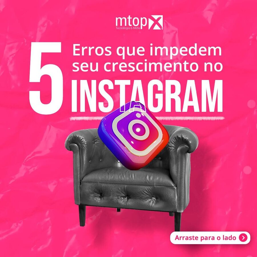 5 Erros que impedem seu crescimento no Instagram