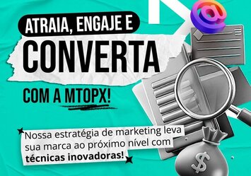 Atraia, Engaje e Converta com a MTOPX