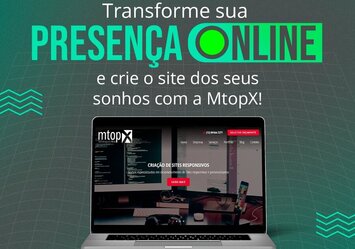 Transforme sua Presença Online e crie o site dos seus sonhos com a MTOPX!