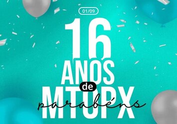 16 anos de MTOPX