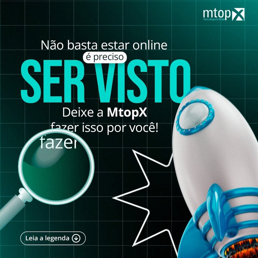 Não basta estar online é preciso ser visto! Deixe a MTOPX fazer isso por você!