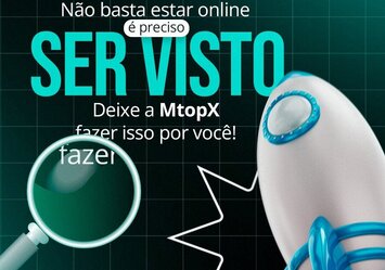 Não basta estar online é preciso ser visto! Deixe a MTOPX fazer isso por você!