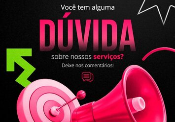 Você tem alguma dúvida sobre nossos serviços?