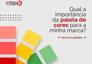 Qual a importância da paleta de cores para a sua marca?