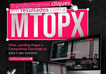 Transformamos cliques em resultados com a MTOPX!