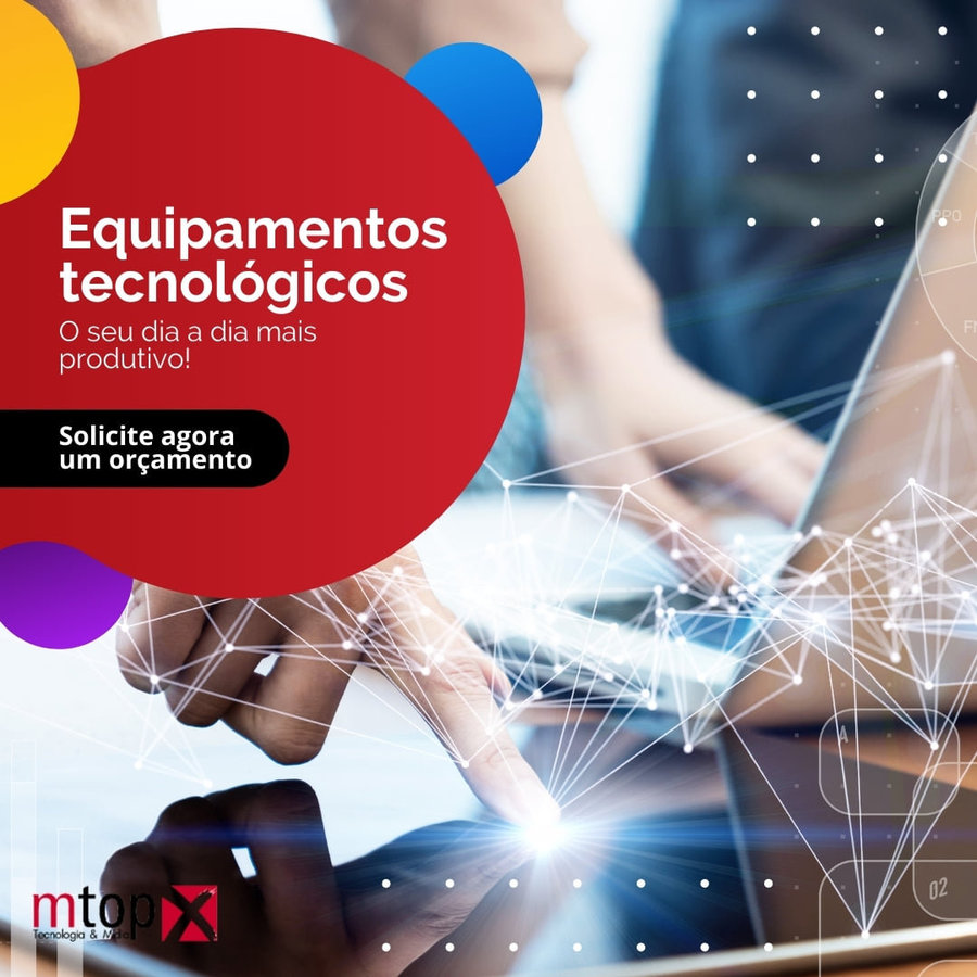 Equipamentos tecnológicos - Seu dia a dia mais produtivo!