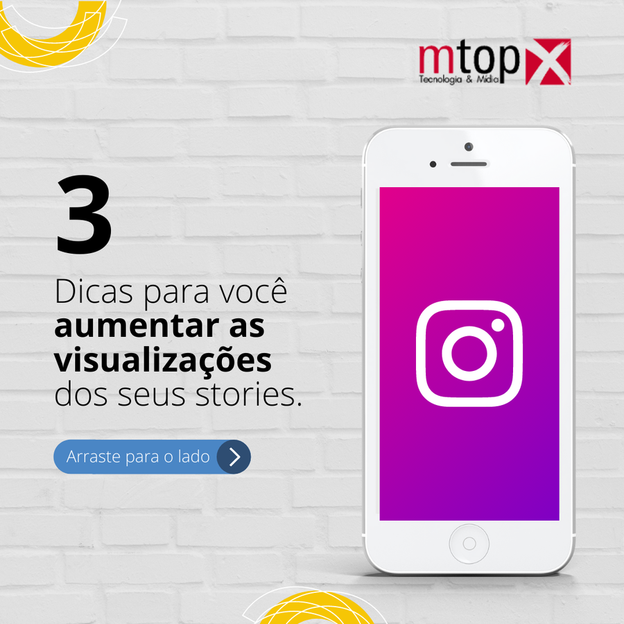 Dicas para você aumentar a visualização dos seus stories