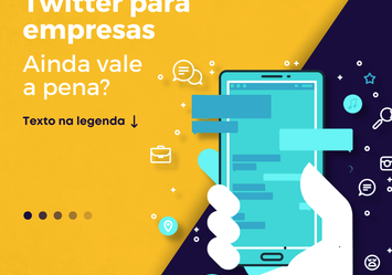 Twitter para Empresas - Ainda vale a pena?