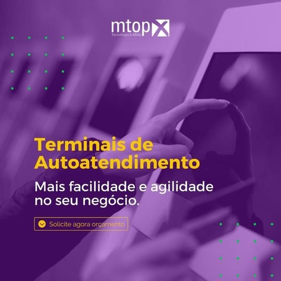 Terminais de Autoatendimento - Mais facilidade e agilidade n seu negócio