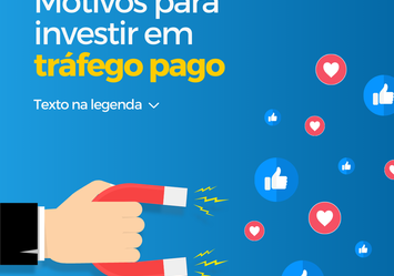 Motivos para investir em tráfego pago