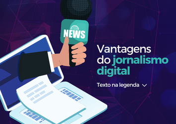 Vantagens do Jornalismo Digital